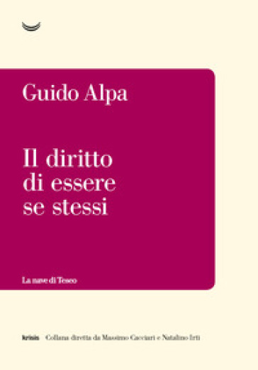 Il diritto di essere se stessi - Guido Alpa