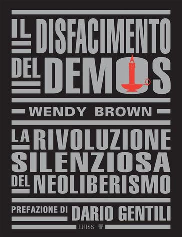 Il disfacimento del demos - Wendy Brown - Dario Gentili