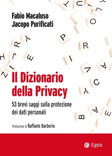 Il dizionario della privacy - Fabio Macaluso - Jacopo Purificati