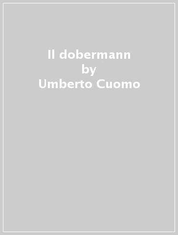 Il dobermann - Umberto Cuomo