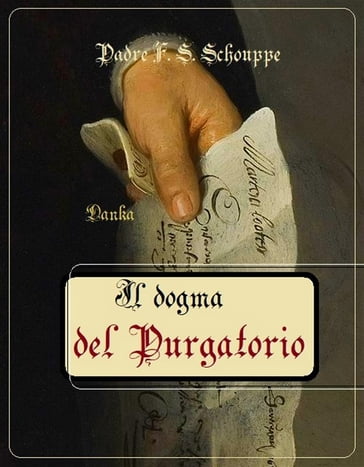 Il dogma del Purgatorio - Padre F. S. Schouppe