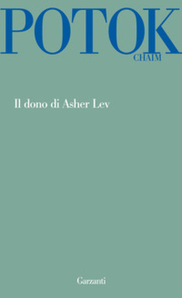 Il dono di Asher Lev - Chaim Potok