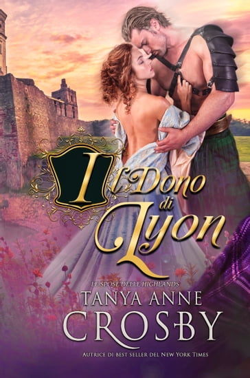 Il dono di Lyon - Elisa Pardini - Tanya Anne Crosby