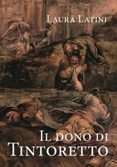 Il dono di Tintoretto