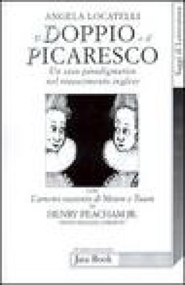 Il doppio e il picaresco - Angela Locatelli - Henry Peacham