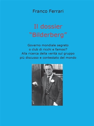 Il dossier "Bilderberg" - Franco Ferrari