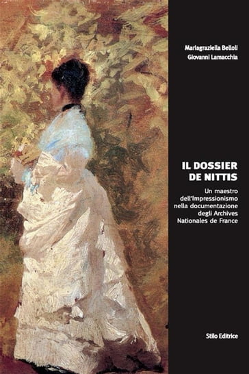 Il dossier De Nittis - Giovanni Lamacchia - Mariagraziella Belloli