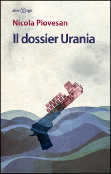 Il dossier Urania - Nicola Piovesan