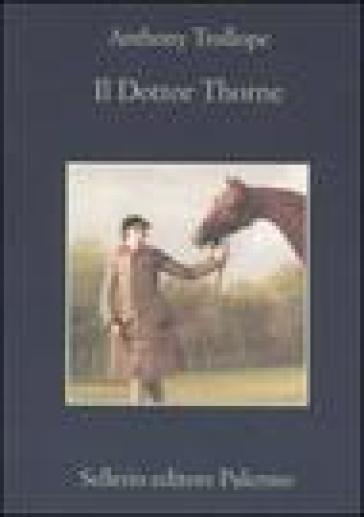 Il dottor Thorne - Anthony Trollope