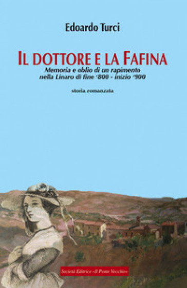 Il dottore e la Fafina - Edoardo Maurizio Turci