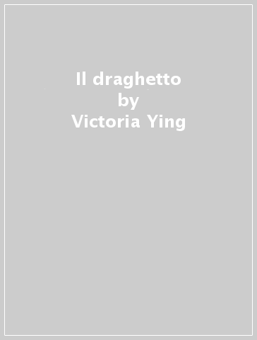 Il draghetto - Victoria Ying