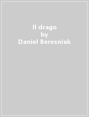 Il drago - Daniel Beresniak - Michel Random