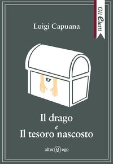 Il drago e Il tesoro nascosto - Luigi Capuana