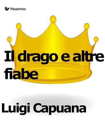 Il drago e altre fiabe - Luigi Capuana