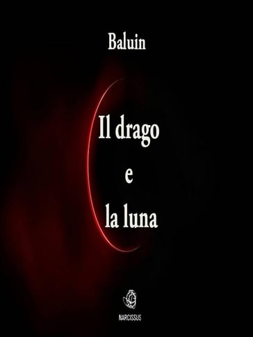 Il drago e la luna - Baluin