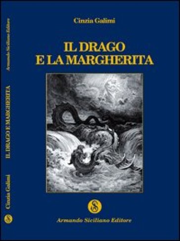 Il drago e la margherita - Cinzia Galimi