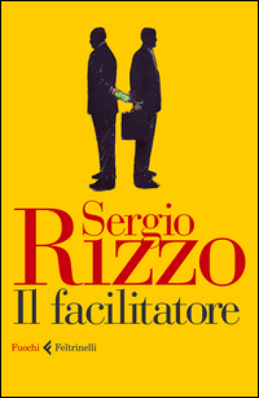 Il facilitatore - Sergio Rizzo