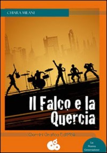 Il falco e la quercia - Chiara Milani