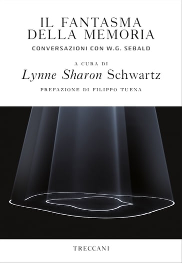 Il fantasma della memoria - Filippo Tuena - Lynne Sharon Schwartz