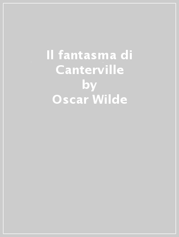 Il fantasma di Canterville - Oscar Wilde