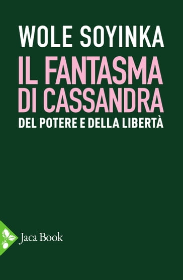 Il fantasma di Cassandra - Wole Soyinka