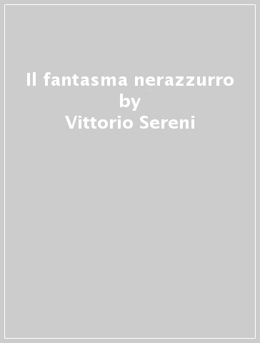 Il fantasma nerazzurro - Vittorio Sereni