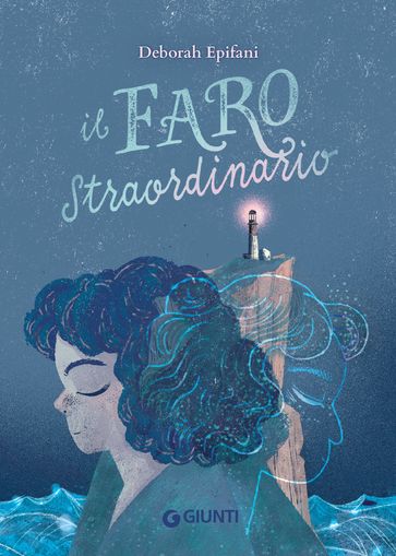 Il faro straordinario - Deborah Epifani