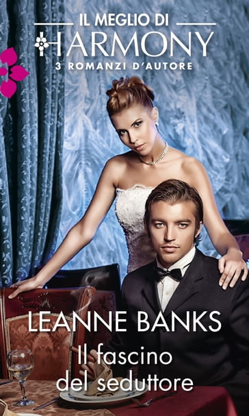 Il fascino del seduttore - Leanne Banks