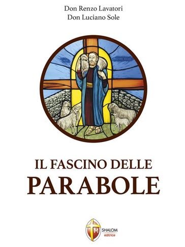 Il fascino delle parabole - Don Renzo Lavatori - Don Luciano Sole