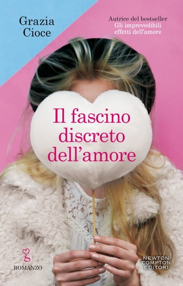 Il fascino discreto dell'amore - Grazia Cioce