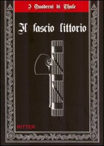 Il fascio littorio - Antonio M. Collini