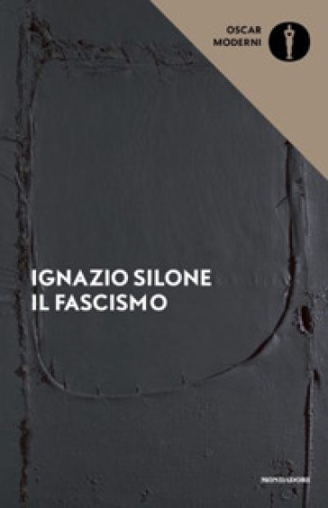 Il fascismo. Origini e sviluppo - Ignazio Silone | Manisteemra.org