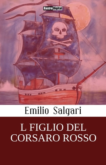 Il figlio del Corsaro Rosso - Emilio Salgari