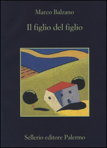 Il figlio del figlio - Marco Balzano