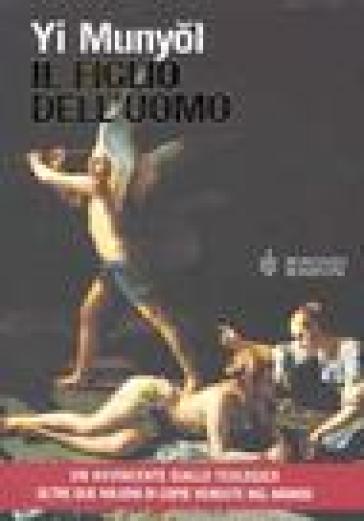 Il figlio dell'uomo - Munyol Yi