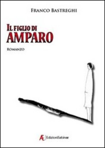 Il figlio di Amparo - Franco Bastreghi