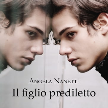 Il figlio prediletto - Angela Nanetti