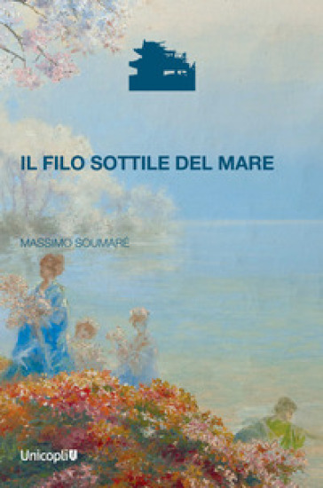 Il filo sottile del mare - Massimo Soumaré