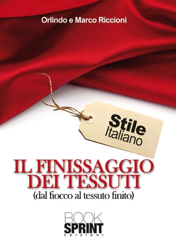 Il finissaggio dei tessuti - Marco Riccioni - Orlindo Riccioni