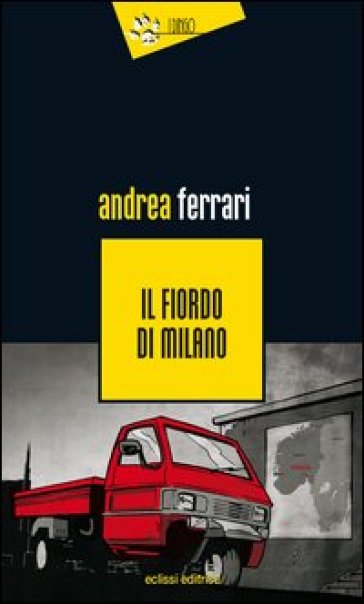 Il fiordo di Milano - Andrea Ferrari