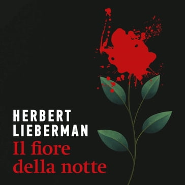 Il fiore della notte - Herbert Lieberman