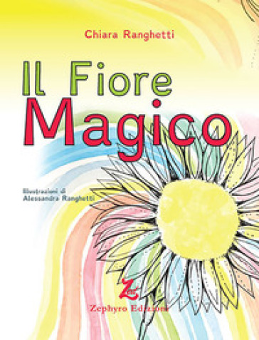 Il fiore magico - Chiara Ranghetti