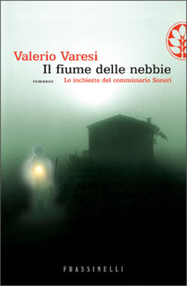 Il fiume delle nebbie - Valerio Varesi