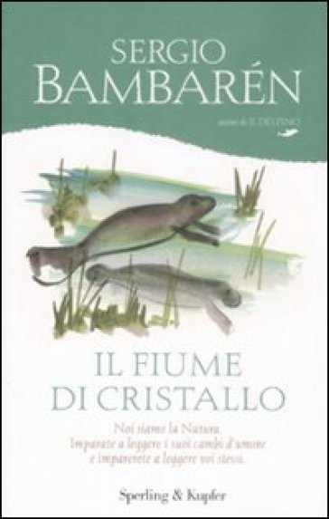 Il fiume di cristallo - Sergio Bambaren