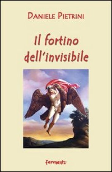 Il fortino dell'invisibile - Daniele Pietrini