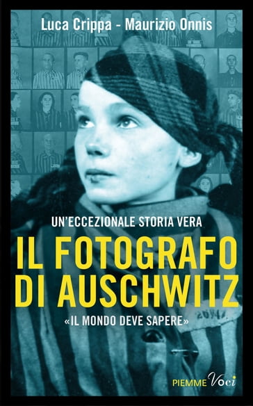 Il fotografo di Auschwitz - Luca Crippa - Maurizio Onnis