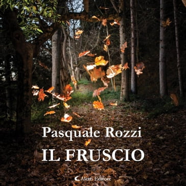 Il fruscio - Pasquale Rozzi - Daniele Di Bonaventura