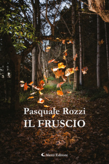Il fruscio - Pasquale Rozzi