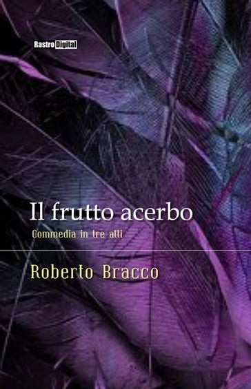 Il frutto acerbo - Roberto Bracco