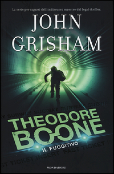 Il fuggitivo. Theodore Boone - John Grisham